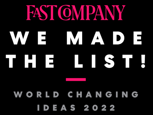 Fast Company World Changing Ideas 2022